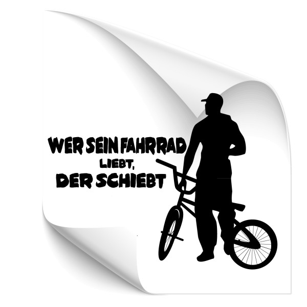 Wer sein Fahrrad liebt, der schiebt | Wandsticker